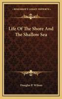Life Of The Shore And The Shallow Sea