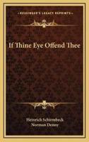 If Thine Eye Offend Thee