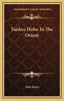 Yankee Hobo In The Orient