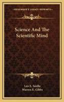 Science And The Scientific Mind