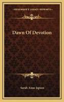 Dawn Of Devotion