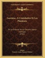 Lacentsa -A Centshuitre Et Les Plaideurs