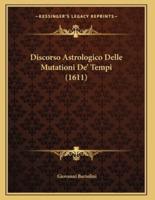Discorso Astrologico Delle Mutationi De' Tempi (1611)