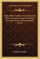 Ruolo Delli Cavalieri Viventi Ricevuti Nella Veneranda Lingua D'Italia Del Sagro Ordine Gerosolimitano (1770)