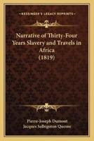 Narrative of Thirty-Four Years Slavery and Travels in Africa (1819)