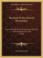 The Book Of The Wars Of Westminster
