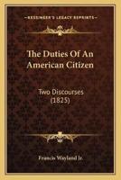 The Duties Of An American Citizen