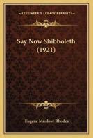 Say Now Shibboleth (1921)