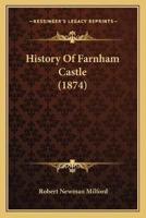 History Of Farnham Castle (1874)
