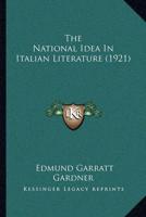 The National Idea In Italian Literature (1921)