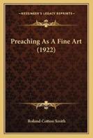 Preaching As A Fine Art (1922)