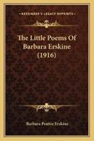 The Little Poems Of Barbara Erskine (1916)