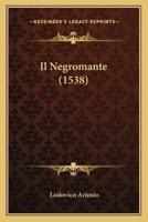 Il Negromante (1538)