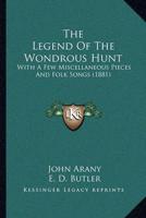 The Legend Of The Wondrous Hunt