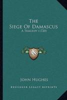 The Siege Of Damascus