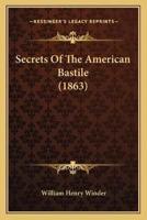 Secrets Of The American Bastile (1863)