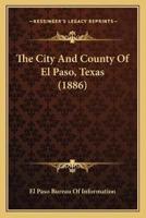 The City And County Of El Paso, Texas (1886)