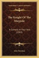 The Knight Of The Maypole