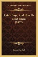 Rainy Days, And How To Meet Them (1862)