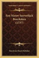 Een Nieuw Suyverlijck Boecksken (1737)