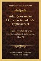 Index Quorundam Librorum Saeculo XV Impressorum