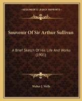 Souvenir Of Sir Arthur Sullivan