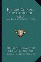 History Of James And Catherine Kelly