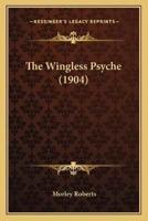 The Wingless Psyche (1904)