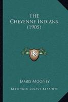 The Cheyenne Indians (1905)