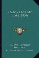 Reasons For My Hope (1860)