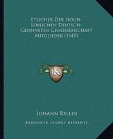 Etlicher Der Hoch-Loblichen Deutsch-Gesinneten Genossenschaft Mitglieder (1647)