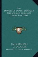 The Dances Of Death, Through The Various Stages Of Human Life (1803)
