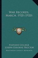 War Records, March, 1920 (1920)