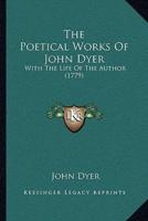 The Poetical Works Of John Dyer