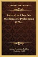 Bedencken Uber Die Wolffianische Philosophie (1724)
