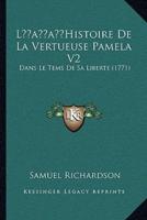 L'Histoire De La Vertueuse Pamela V2