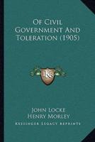 Of Civil Government And Toleration (1905)