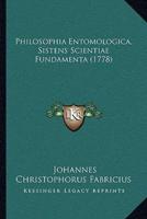 Philosophia Entomologica, Sistens Scientiae Fundamenta (1778)