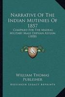 Narrative Of The Indian Mutinies Of 1857