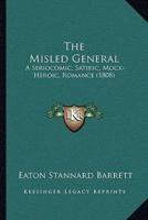 The Misled General