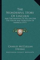 The Wonderful Story Of Lincoln