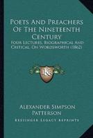 Poets And Preachers Of The Nineteenth Century