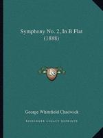 Symphony No. 2, In B Flat (1888)