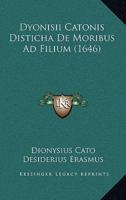 Dyonisii Catonis Disticha De Moribus Ad Filium (1646)