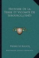 Histoire De La Terre Et Vicomte De Sebourcq (1645)