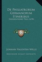 De Philiatrorum Germanorum Itineribus