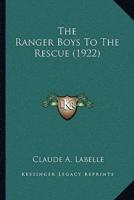 The Ranger Boys To The Rescue (1922)
