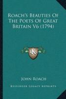 Roach's Beauties Of The Poets Of Great Britain V6 (1794)