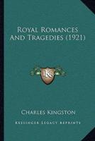 Royal Romances And Tragedies (1921)