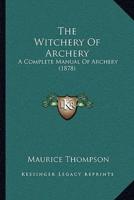The Witchery Of Archery